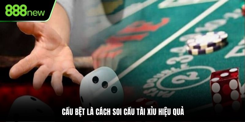 Cầu bệt là cách soi cầu Tài Xỉu hiệu quả