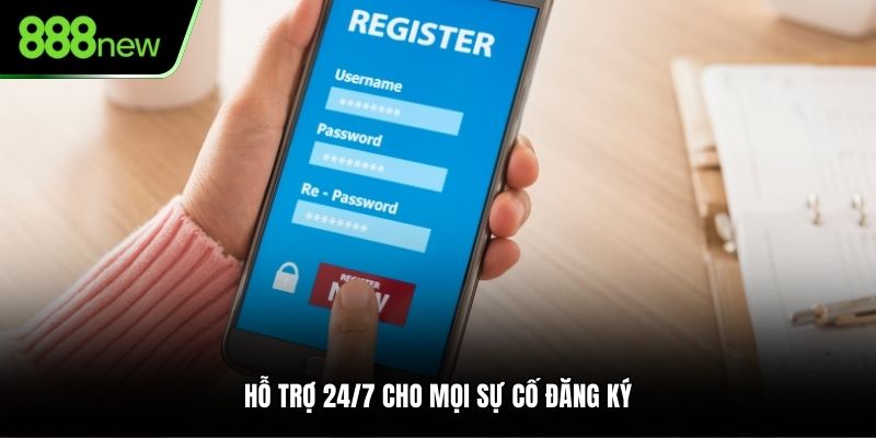 Hỗ trợ 24/7 cho mọi sự cố khi đăng ký 888new