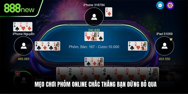 Mẹo chơi Phỏm online chắc thắng bạn đừng bỏ qua