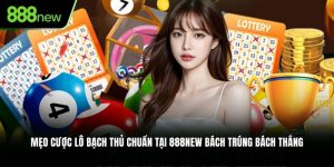MẸO CƯỢC LÔ BẠCH THỦ